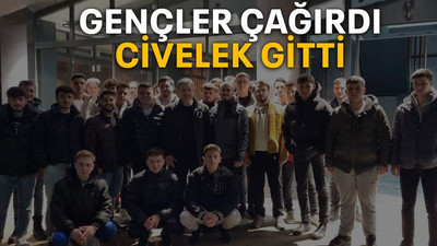 Gençler çağırdı Civelek gitti